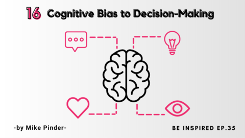 16 Key Cognitive Bias to Decision-Making